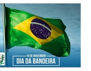 19 de Novembro 
Dia da Bandeira